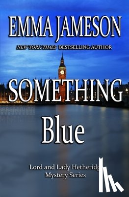 Jameson, Emma - Something Blue: Lord & Lady Hetheridge #3