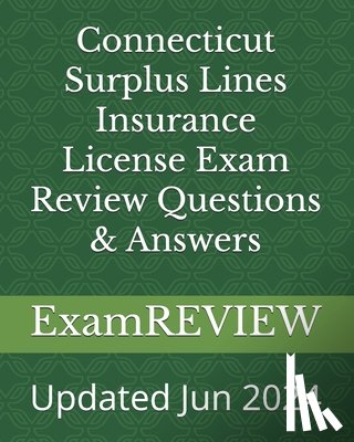 Yu, Mike - Connecticut Surplus Lines Insurance License Exam Review Questions & Answers