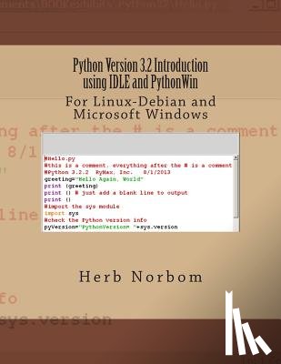 Norbom, Herb - Python Version 3.2 Introduction using IDLE and PythonWin: For Linux-Debian and Microsoft Windows