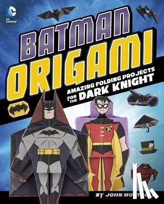 Ku, Min Sung - Batman Origami: Amazing Folding Projects Featuring the Dark Knight