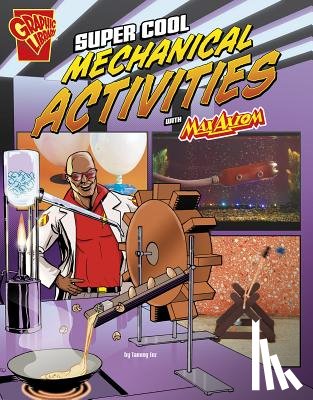 Enz, Tammy - Max Axiom Science and Engineering Activities Super Cool Mechanical Activities with Max Axiom