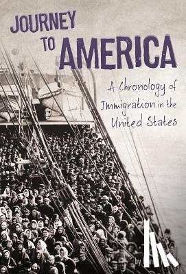 Kravitz, Danny - Journey to America: A Chronology of Immigration in the 1900s
