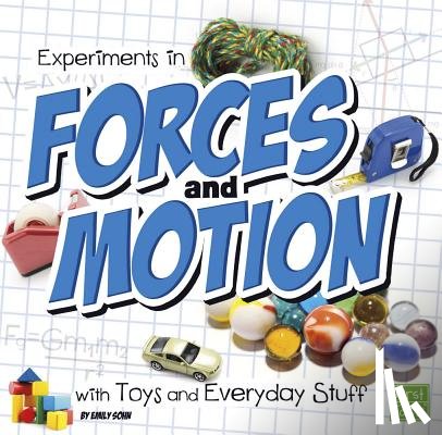 Sohn, Emily - Experiments in Forces and Motion with Toys and Everyday Stuff