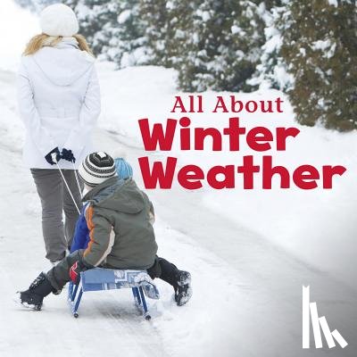 Clay, Kathryn - All about Winter Weather