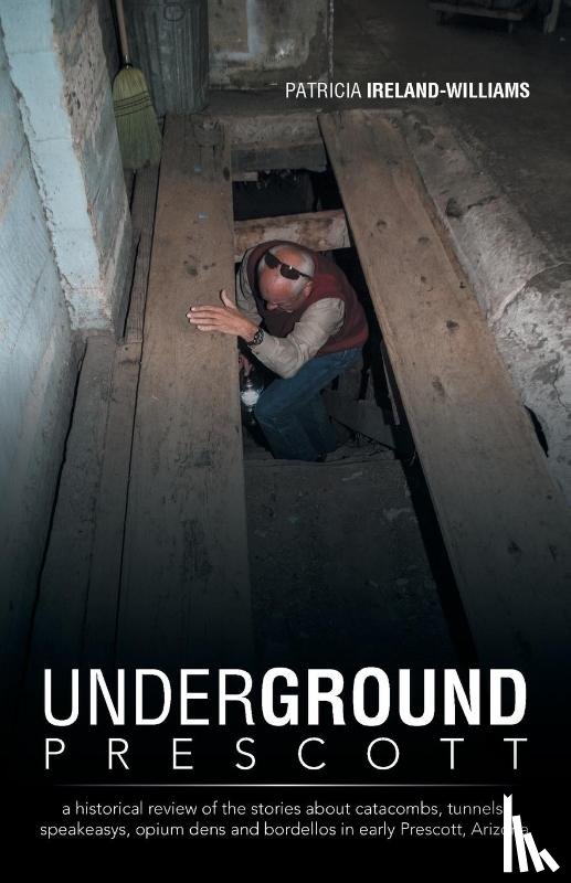 Ireland-Williams, Patricia - Underground Prescott