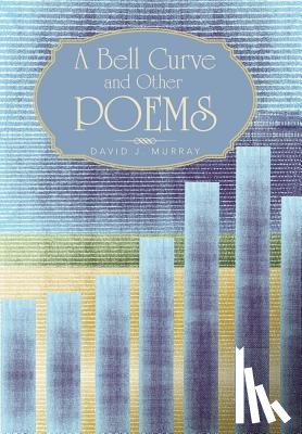 Murray, David J - A Bell Curve and Other Poems