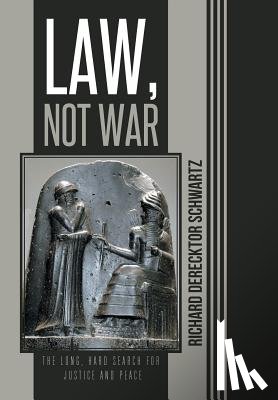 Schwartz, Richard Derecktor - Law, Not War