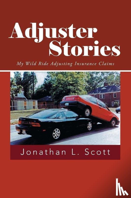 Scott, Jonathan L - Adjuster Stories