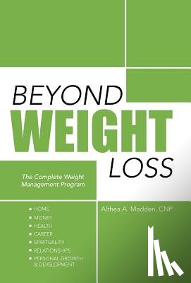 Madden Cnp, Althea A - Beyond Weight Loss