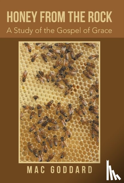 Goddard, Mac - Honey from the Rock