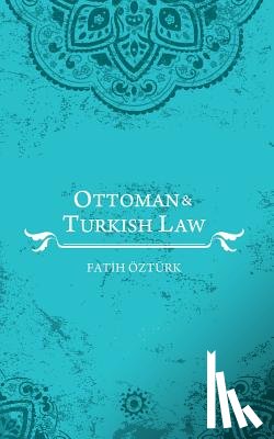 Ozturk, Fatih - Ottoman and Turkish Law