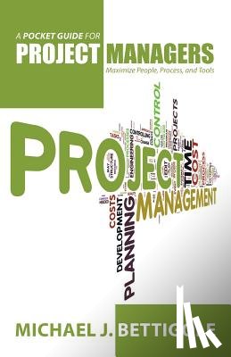 Bettigole, Michael J - A Pocket Guide for Project Managers