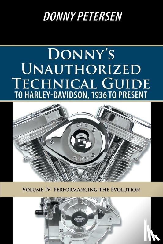 Petersen, Donny - Donny's Unauthorized Technical Guide to Harley-Davidson, 1936 to Present
