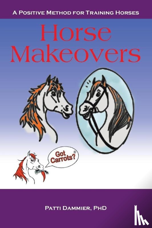 Dammier, Patti - Horse Makeovers