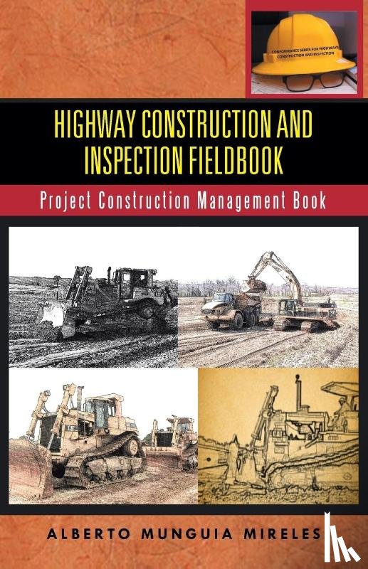Munguia Mireles, Alberto - Highway Construction and Inspection Fieldbook