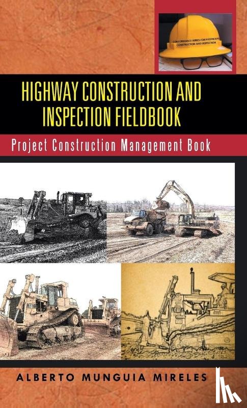 Munguia Mireles, Alberto - Highway Construction and Inspection Fieldbook