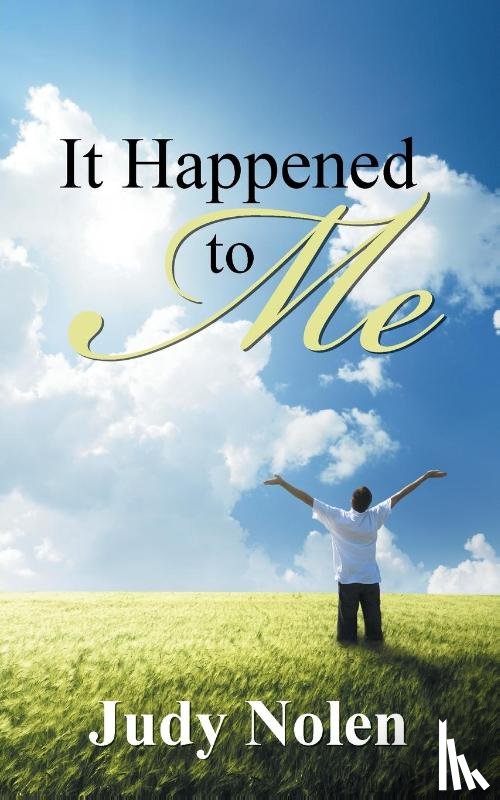 Nolen, Judy - It Happened to Me