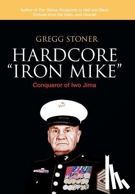 Stoner, Gregg - Hardcore Iron Mike