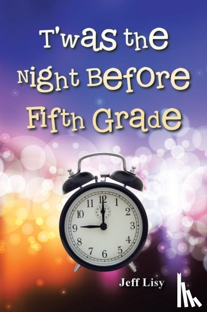 Lisy, Jeff - T'was the Night Before Fifth Grade