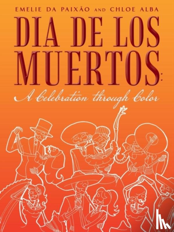 Da Paixao, Emelie, Alba, Chloe - Dia de los Muertos