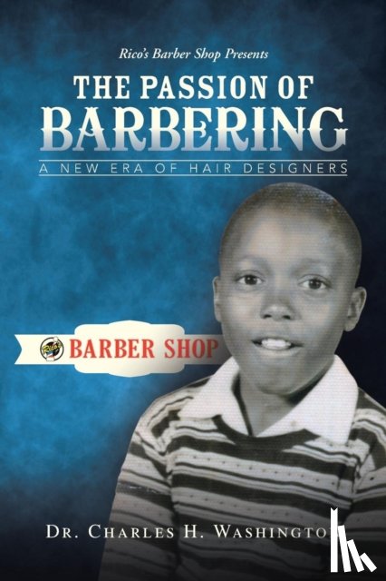 Washington, Dr Charles H - The Passion of Barbering