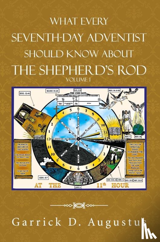 Augustus, Garrick D - What Every Seventh-Day Adventist Should Know About the Shepherd'S Rod