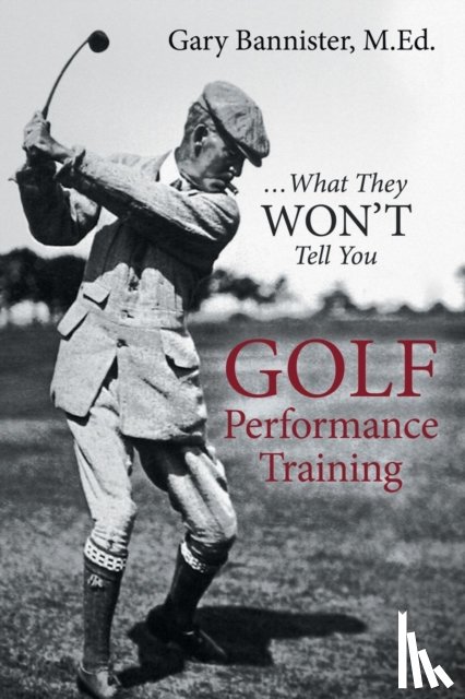 Bannister, M Ed Gary - Golf Performance Training