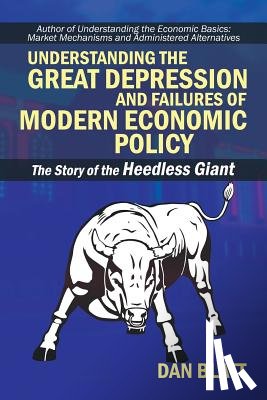 Blatt, Dan - Understanding the Great Depression and Failures of Modern Economic Policy