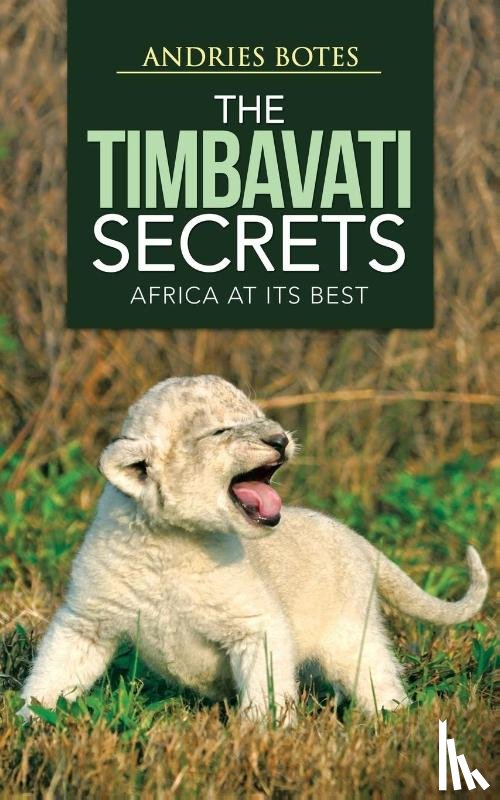 Botes, Andries - The Timbavati Secrets