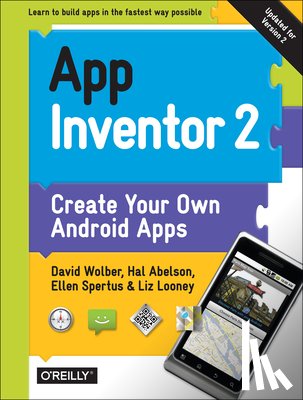 Wolber, David, Abelson, Hal, Spertus, Ellen, Looney, Liz - App Inventor 2, 2e