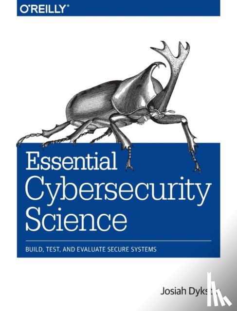 Dykstra, Josiah - Essential Cybersecurity Science