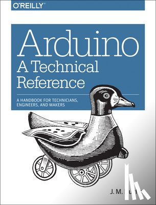 Hughes, J.m - Arduino – A Technical Reference