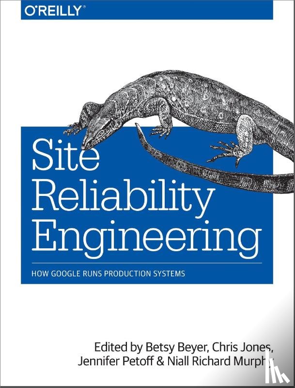 Beyer, Betsy, Petoff, Jennifer, Jones, Chris, Murphy, Niall Richard - Site Reliability Engineering