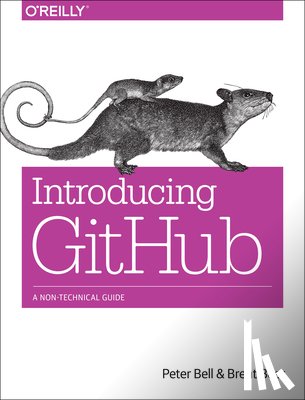 Bell, Peter - Introducing Github: A Non-Technical Guide