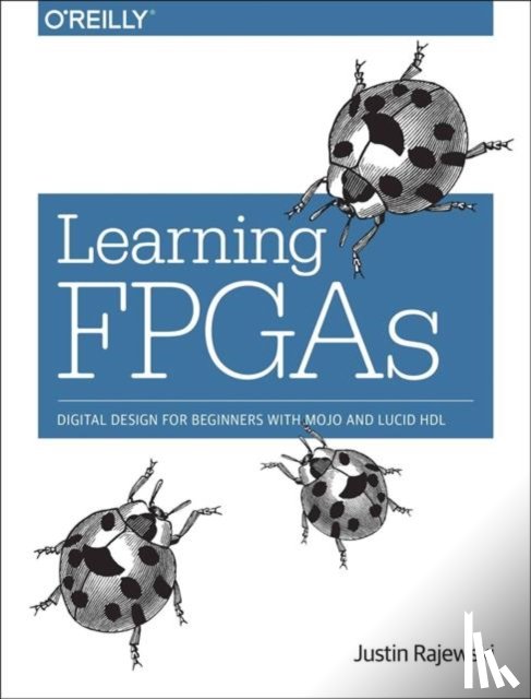 Rajewski, Justin - Learning FPGAs