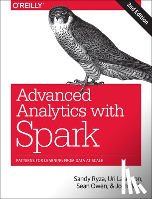 Ryza, Sandy, Laserson, Uri, Owens, Sean, Wills, Josh - Advanced Analytics with Spark