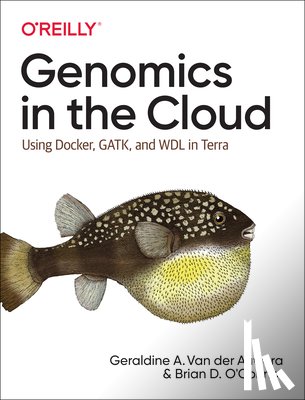 Auwera, Geraldine van der, O'Connor, Brian D. - Genomics in the Cloud
