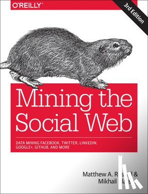Russell, Matthew A., Klassen, Mikhail - Mining the Social Web