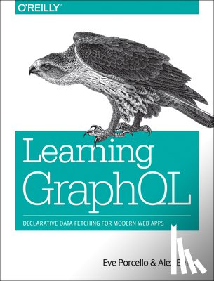 Porcello, Eve, Banks, Alex - Learning GraphQL