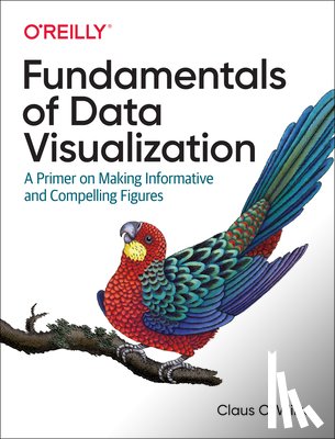 Wilke, Claus O - Fundamentals of Data Visualization