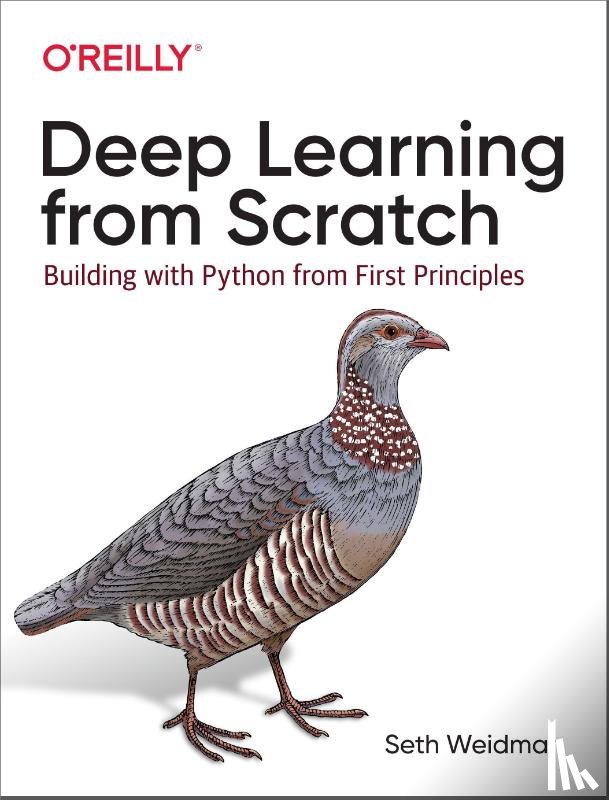 Weidman, Seth - Deep Learning from Scratch