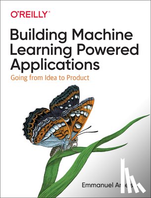 Ameisen, Emmanuel - Building Machine Learning Powered Applications