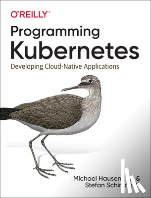 Hausenblas, Michael, Schimanski, Stefan - Programming Kubernetes