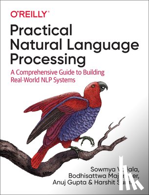 Vajjala, Sowmya, Majumder, Bodhisattwa, Gupta, Anuj, Surana, Harshit - Practical Natural Language Processing