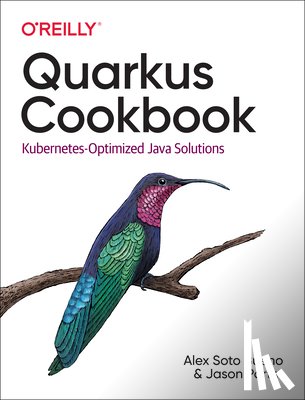 Soto, Alex, Porter, Jason - Quarkus Cookbook