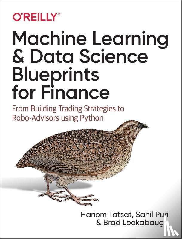 Tatsat, Hariom, Puri, Sahil, Lookabaugh, Brad - Machine Learning and Data Science Blueprints for Finance