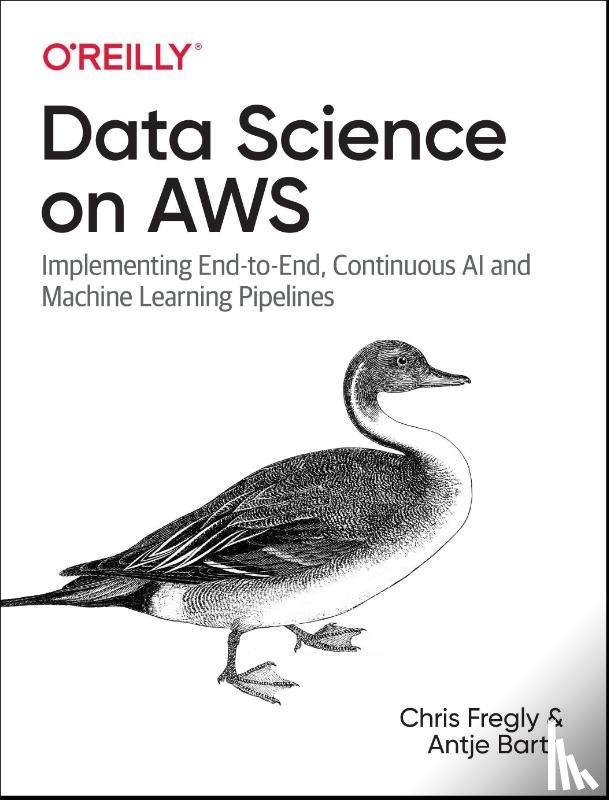 Fregly, Chris, Barth, Antje - Data Science on AWS