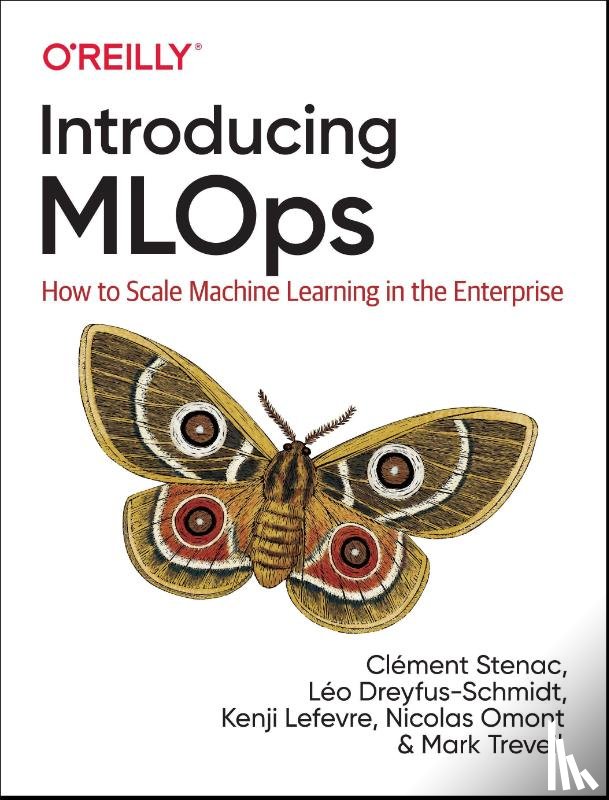 Treveil, Mark, Omont, Nicolas, Stenac, Clement, Lefevre, Kenji - Introducing MLOps