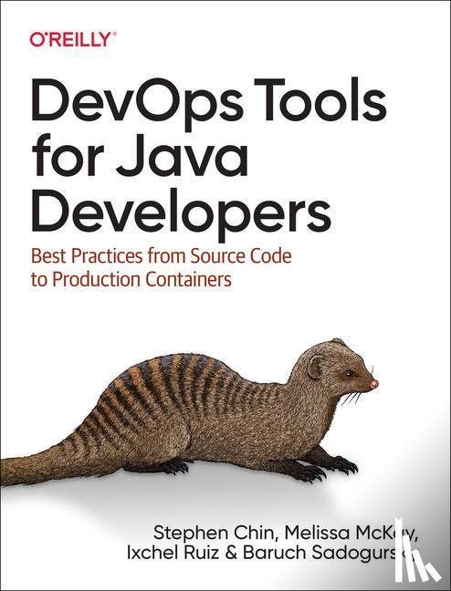 Chin, Stephen, McKay, Melissa, Ruiz, Ixchel, Sadogursky, Baruch - DevOps Tools for Java Developers