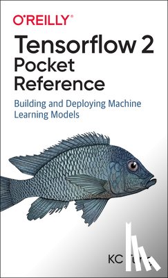 Tung, K. C. - TensorFlow 2 Pocket Reference